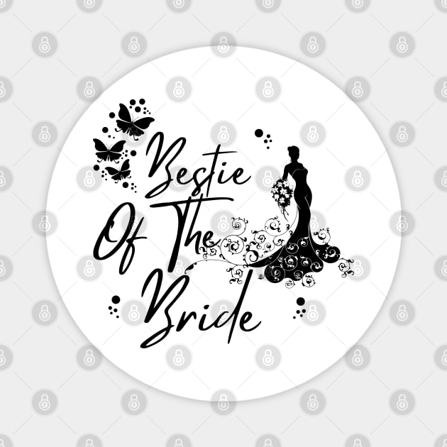 Bestie Of The Bride, Wedding Best Friend Gift Magnet by JustBeSatisfied